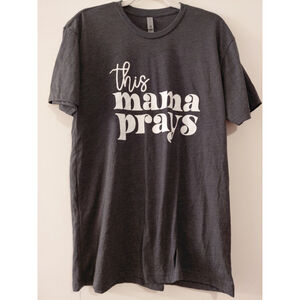 Women's This Mama Prays T-Shirt NWT Size Large